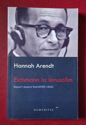 Hannah Arendt - Eichmann la Ierusalim foto