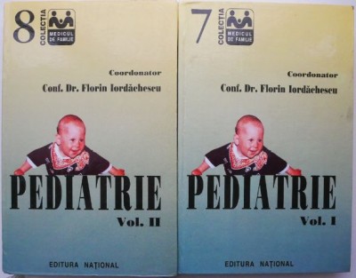 Pediatrie (2 volume) &amp;ndash; Florin Iordachescu foto