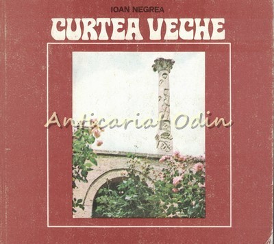 Curtea Veche - Ioan Negrea