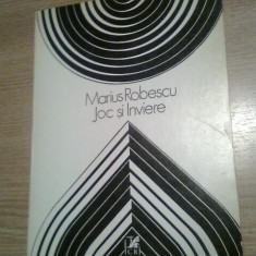 Marius Robescu - Joc si Inviere (Editura Cartea Romaneasca, 1985)