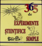 365 DE EXPERIMENTE STIINTIFICE SIMPLE CU MATERIALE OBISNUITE-E. RICHARD CHURCHILL, LOUIS V. LOESCHING, MURI-335595