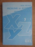 Petre Nachila - Probleme de algebra pentru gimnaziu. Ed. GIL 1995