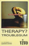 Therapy? - Troublegum Caseta Audio Album Vivo Romania Foarte Buna