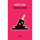 &Aacute;tki&aacute;ltani az őszbe - Hartay Csaba