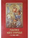 Psaltirea Maicii Domnului - Cu scris mare (Editia: 2017)
