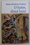 O LUME , DOUA LUMI de MONICA SAVULESCU VOUDOURI , 2019