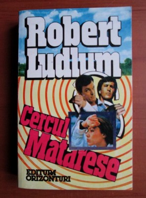 Robert Ludlum - Cercul Matarese foto