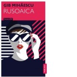 Rusoaica - Gib Mihaescu