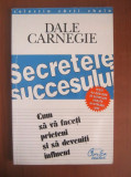 Dale Carnegie - Secretele succesului