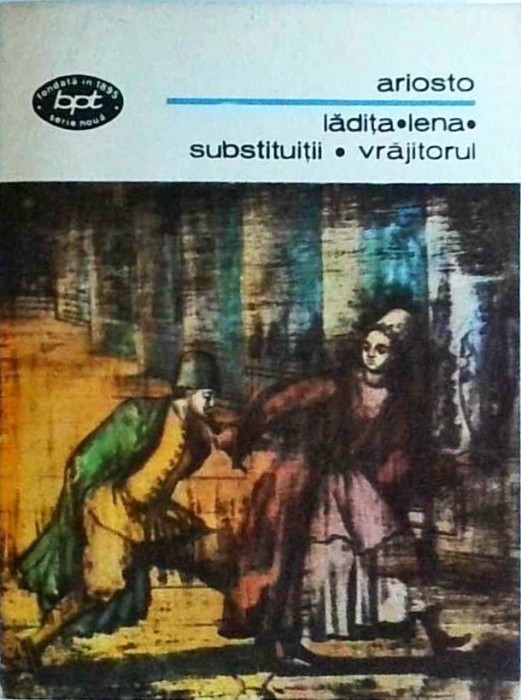 Ludovico Ariosto - Ladita. Lena. Substituitii. Vrajitorul