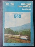Mersul trenurilor de calatori 84/85