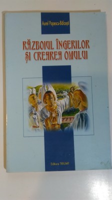 Razboiul ingerilor si crearea omului - Aurel Popescu-Balcesti (5+1)5 foto