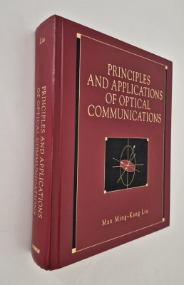 Max Ming Kang Liu Principii si aplicatii ale comunicatiilor optice foto