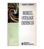 Theodor Codreanu - Modelul ontologic eminescian - 105333