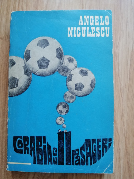 Angelo Niculescu - Corabia cu 11 pasageri, 1974 - fotbal