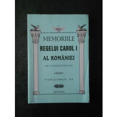 MEMORIILE REGELUI CAROL I AL ROMANIEI volumul XI