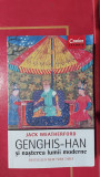 Genghis-Han si nasterea lumii moderne - Jack Weatherford CARTEA ESTE CA NOUA .