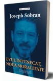 Evul Intunecat, Noua Moralitate - Joseph Sobran. Filosofie, Religie, Sociologie. Carte anticariat