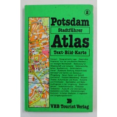 POTSDAM STADTFUHRER ATLAS , TEXT , BILD , KARTE von HANS - JOACHIM GIERSBERG und HARTMUT KNITTER , 1985