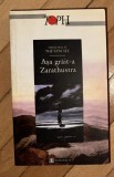 Asa grait-a Zarathustra : o carte pentru toti si nici unul / Friedrich Nietzsche ed. Humanitas
