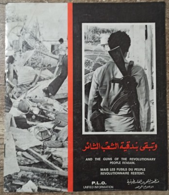 And the guns of the revolutionary people remain// brosura propaganda foto