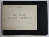 IL TEVERE E I PONTI DI ROMA - MAPA CU 20 DE REPRODUCERI DUPA GRAVURI DE EPOCA , 1951, COTORUL MAPEI LIPIT CU SCOTCH