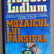 Mozaicul lui Parsifal. Editura Elit, 1998 - Robert Ludlum