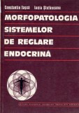 Cumpara ieftin MORFOPATOLOGIA SISTEMELOR DE REGLARE ENDOCRINA CONSTANTIN TASCA