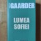 Jostein Gaarder - Lumea Sofiei (stare impecabila)