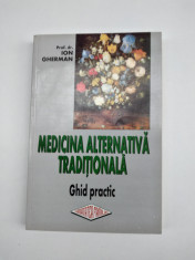 MEDICINA ALTERNATIVA TRADITIONALA :GHID PRACTIC - ION GHERMAN foto