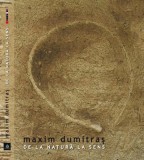 Cumpara ieftin De la natură la sens - Hardcover - Maxim Dumitraş - Eikon