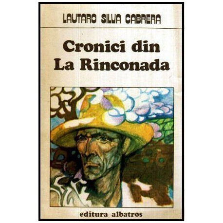 Lautaro Silva Cabrera - Cronici din La Rinconada - 115702
