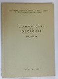 COMUNICARI DE GEOLOGIE , VOLUMUL IV , 1967