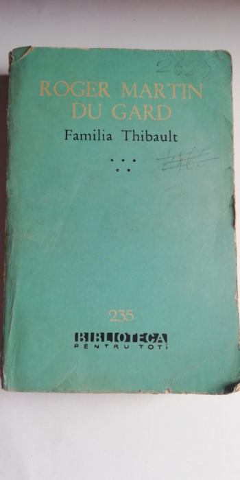 myh 412f - BPT - Roger Martin du Gard - Familia Thibault - volumul 5 - ed 1964