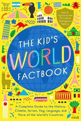 The Kids World Factbook: A Kid&amp;#039;s Guide to Every Country&amp;#039;s History, Climate, Government, Economics, Culture, Language, and More! foto