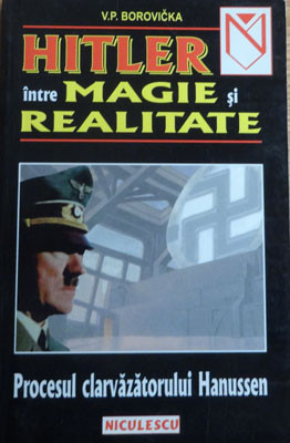 V. P. Borovicka &amp;ndash; Hitler intre magie si realitate foto