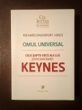 Richard Davenport-Hines - Omul universal: cele șapte vieți ale lui John Maynard Keynes