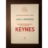 Richard Davenport-Hines - Omul universal: cele șapte vieți ale lui John Maynard Keynes