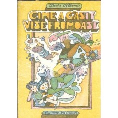Cine a gasit vise frumoase - Lucia Olteanu