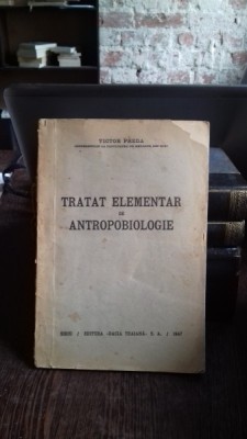 TRATAT ELEMENTAR DE ANTROPOBIOLOGIE - VICTOR PREDA foto