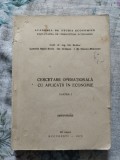✅ CERCETARE OPERAȚIONALĂ CU APLICAȚII &Icirc;N ECONOMIE * Gh. BOLDUR, RAȚIU-SUCIU, Gh. CIOBANU, STANCU-MINASIAN * PARTEA I * ASE BUCUREȘTI 1976 * UZ INTERN