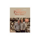 The Great Pottery Throw Down: The Ultimate Guide to Making Pottery at Home