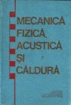 Mecanica fizica, Acustica si Caldura foto