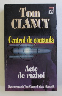 CENTRUL DE COMANDA - ACTE DE RAZBOI de TOM CLANCY , 2000 foto