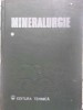 MINERALURGIE VOL.1 PREGATIREA PENTRU CONCENTRARE, METODE GRAVITATIONALE SI FLOTATIE-COORDONATOR: MIRCEA GUR-231218