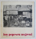 ION POESCU NEGRENI , CATALOG DE EXPOZITIE , SALA DALLES , FEBRUARIE , 1976