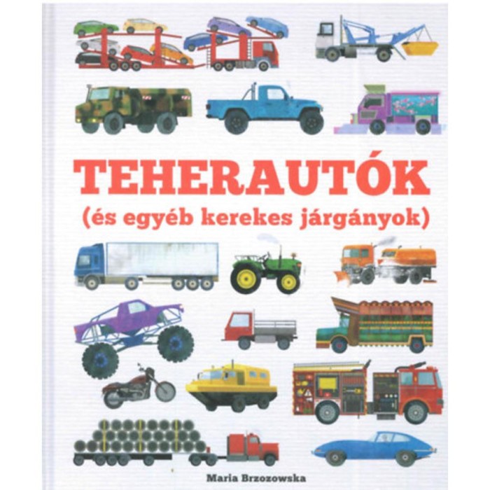 Teherut&oacute;k - &Eacute;s egy&eacute;b kerekes j&aacute;rg&aacute;nyok - Bryony Davies