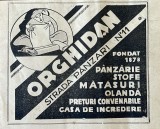 1931 Reclamă rom&acirc;nească Casa ORGHIDAN stofe mătăsuri olandă București interbelic Str, P&acirc;nzari Nr.11 / fondata 1878 manufactură Rom&acirc;nia industrie modă