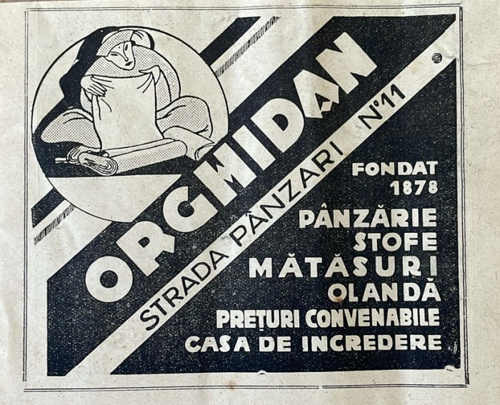 1931 Reclamă rom&acirc;nească Casa ORGHIDAN stofe mătăsuri olandă București interbelic Str, P&acirc;nzari Nr.11 / fondata 1878 manufactură Rom&acirc;nia industrie modă