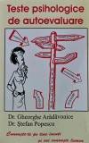 Cumpara ieftin Teste psihologice de autoevaluare - 2002 - Gheorghe Aradavoaice ($L327)